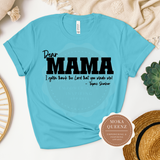 Dear Mama T Shirt | Scuba Blue T shirt with black text