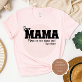 Dear Mama TShirt | Pink T shirt with black text