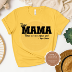 Dear Mama TShirt | Yellow T shirt with black text