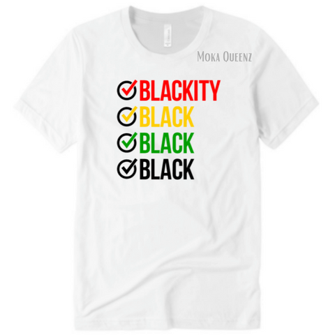 Blackity Black Black Shirt | White T shirt with Red, yellow, green and black text.