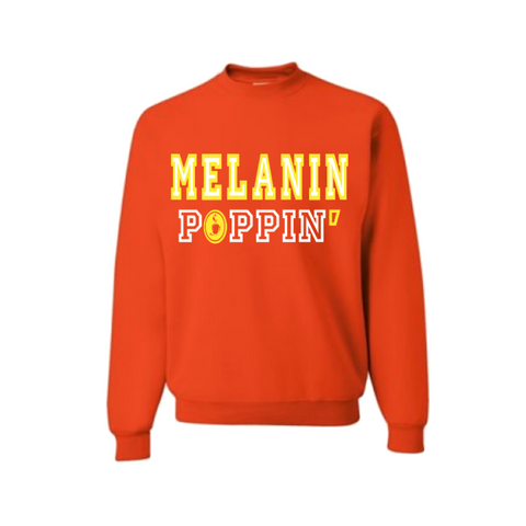 Melanin Poppin Sweatshirt - Orange sweatshirt with yellow and white text - MoKa Queenz