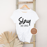 Slay T Shirt | Slay Like David Womens T Shirt | white t shirt with black text
