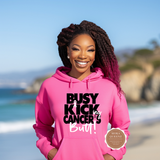 Busy Kicking Cancer's Butt Shirt