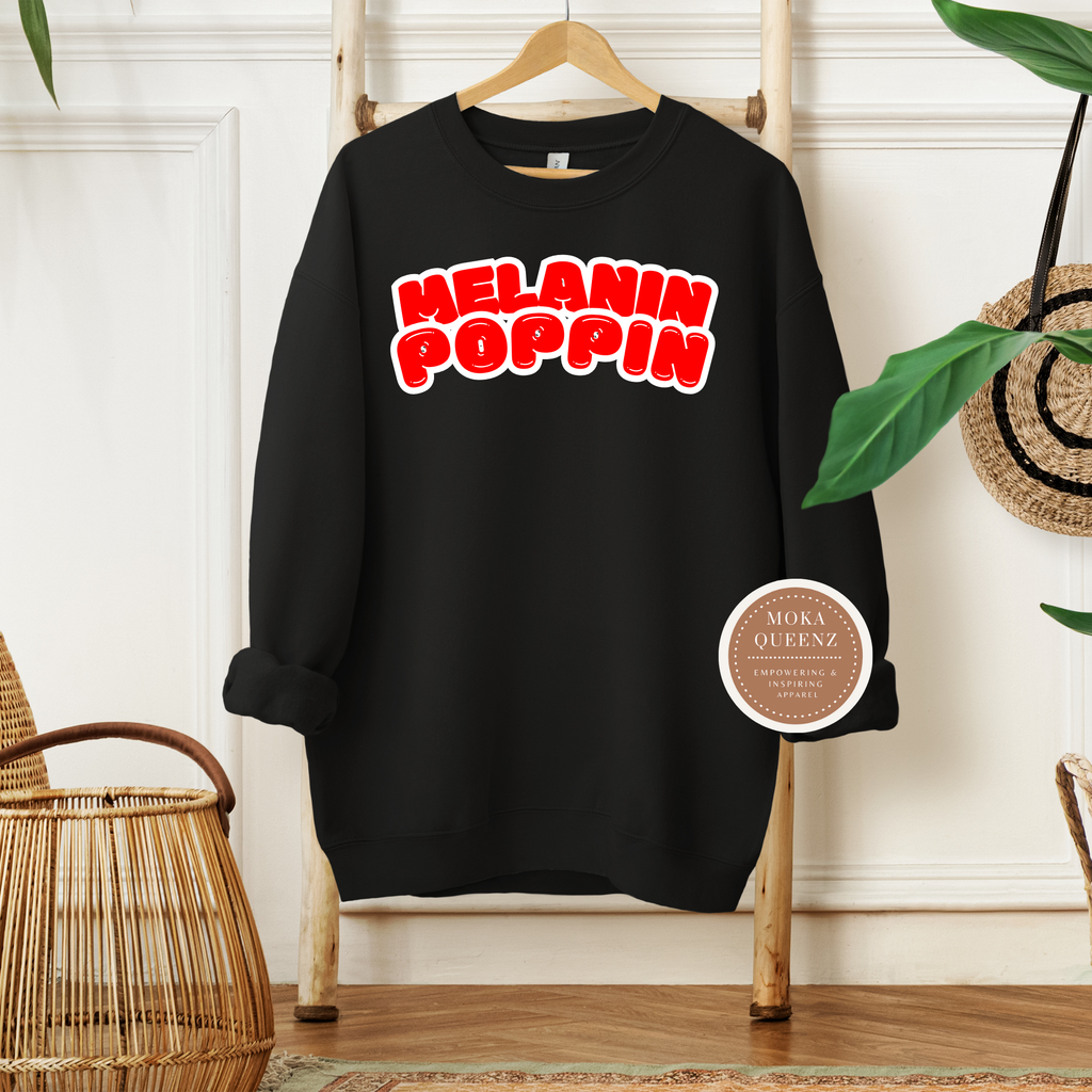 Melanin Poppin Sweatshirt MoKa Queenz Apparel Mo Ka Queenz Apparel