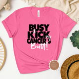 Busy Kicking Cancer's Butt Shirt
