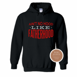 Dad Hoodie | Ain't No Hood Like Fatherhood | Black Hoodie with red and white text