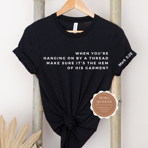 Hanging by a thread | Christian T Shirt for women | Black T shirt with white text