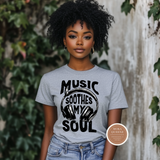 Music Soothes My Soul T Shirt