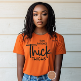 Thin Patience, Thick Thighs T shirt