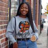 Be You With No Apologies Sweatshirt