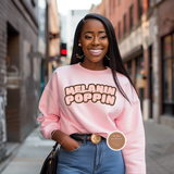 Melanin Poppin' Sweatshirt