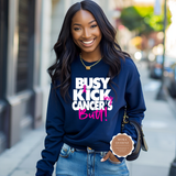 Busy Kicking Cancer's Butt Shirt