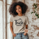 Thin Patience, Thick Thighs T shirt