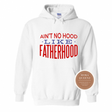 Dad Hoodie | Ain't No Hood Like Fatherhood | White Hoodie with red and blue text