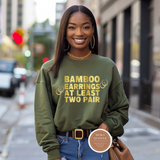 Bamboo Earrings At Least Two Pair Sweatshirt