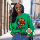 Be You With No Apologies Sweatshirt