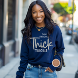 Thin Patience Thick Thighs Sweatshirt