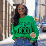 Dear Santa Dior Me Sweatshirt