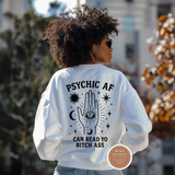 Funny Psychic AF Sweatshirt