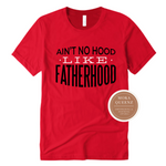 Fathers T Shirt | Ain't No Hood Like Fatherhood | Red T shirt with black and white text