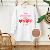 Valentines Shirt | White Sweatshirt with pink and red text