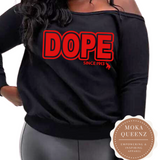 Dope Since 1913 Off The Shoulder Sweatshirt