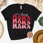 One Loved Mama Shirt