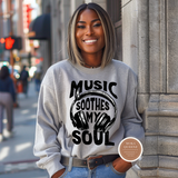 Music Soothes My Soul Sweatshirt