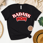Funny Mom Shirt - Badass Mom Life Tee