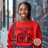 Dear Santa Dior Me Sweatshirt