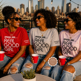 Special Girl Real Good Girl Graphic Tee