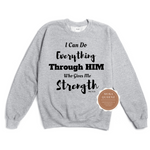Christian Sweatshirt - Strength Through Him