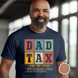 Dad Tax T Shirt