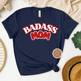 Funny Mom Shirt - Badass Mom Life Tee