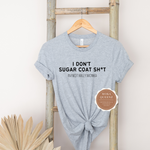 Funny Offensive T Shirt - Sugarcoat