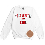 Christian Sweatshirt - Pray and Chill - White sweatshirt with red and black text - MoKa Queenz