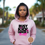 Busy Kicking Cancer's Butt Shirt
