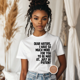 Dear Hater T Shirt