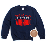 Dad Sweatshirt | Ain't No Hood Like Fatherhood | Navy Blue Sweatshirt with red and white text