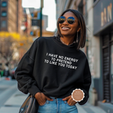 I Don't Have The Energy For You Today Shirt