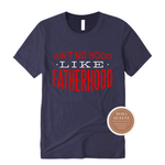 Fathers T Shirt | Ain't No Hood Like Fatherhood | Navy Blue T shirt with red and white text