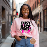 Busy Kicking Cancer's Butt Shirt