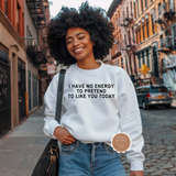 I Don't Have The Energy For You Today Shirt