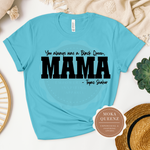 Dear Mama Shirt | Tupac T Shirt |  You always a Black Queen Blue T shirt with Black text