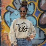 Thin Patience Thick Thighs Sweatshirt