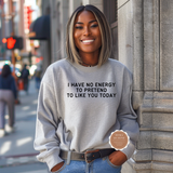 I Don't Have The Energy For You Today Shirt