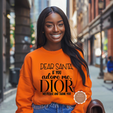 Dear Santa Dior Me Sweatshirt