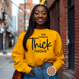 Thin Patience Thick Thighs Sweatshirt