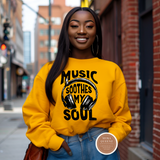 Music Soothes My Soul Sweatshirt