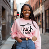 Thin Patience Thick Thighs Sweatshirt